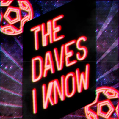 The Daves I Know The Daves I Know