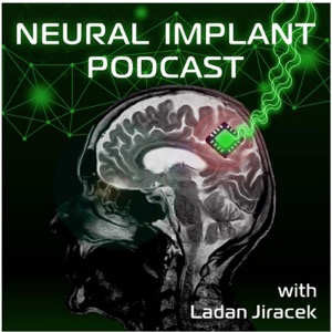 Neural Implant podcast - the people behind Brain-Machine Interface revolutions