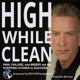 High While Clean presented by Recovery Ecosystem