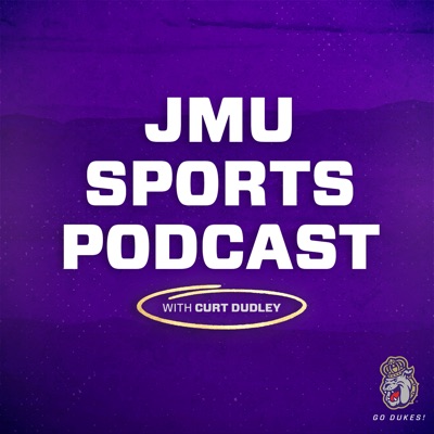 JMU Sports Podcast with host Curt Dudley