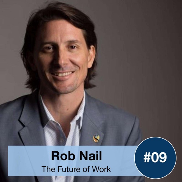 FOW9: Rob Nail - Leading the age of distruption