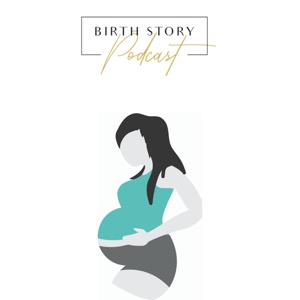 Birth Story Podcast