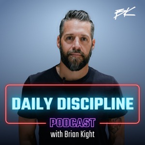 Daily Discipline with Brian Kight