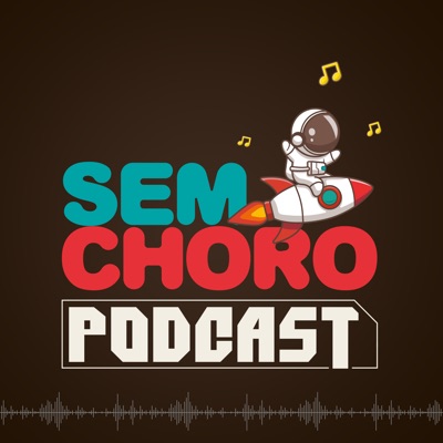 Sem Choro PodCast