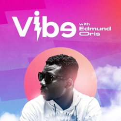 Vibe With Edmund Oris