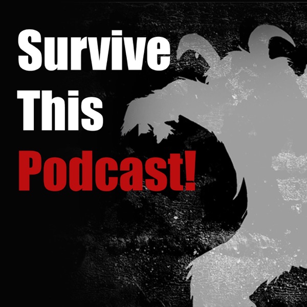 Survive This Podcast!