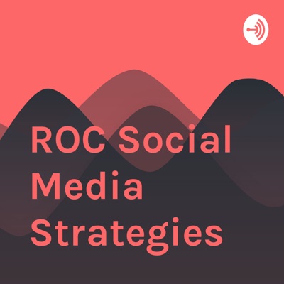 ROC Social Media Strategies