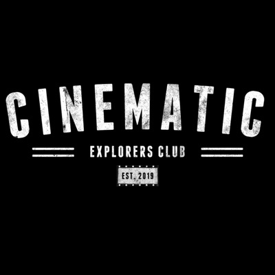 Cinematic Explorers Club Podcast