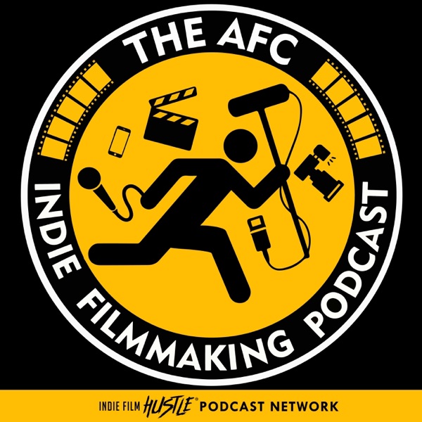 The AFC Indie Filmmaking Podcast Artwork