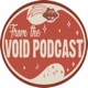 From The Void Podcast
