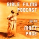 Bible Films Podcast