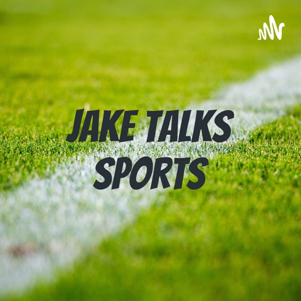 Jake Talks Sports Artwork