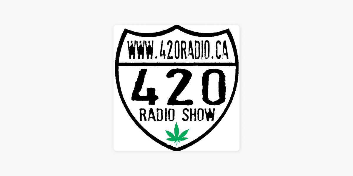 The 420 Radio Show on Apple Podcasts