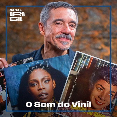 O Som do Vinil | Podcast:Canal Brasil