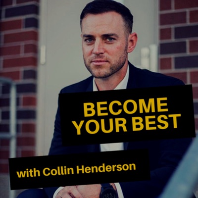 Become Your Best with Collin Henderson