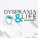 Dyspraxia and Life Podcast 