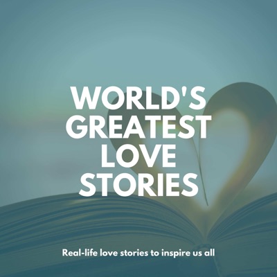 World’s Greatest Love Stories Podcast
