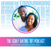 The Godly Dating 101 Podcast - Tovares and Safa Grey