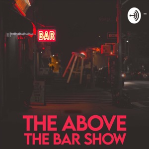 The Above The Bar Show