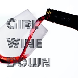 Girl Wine Down