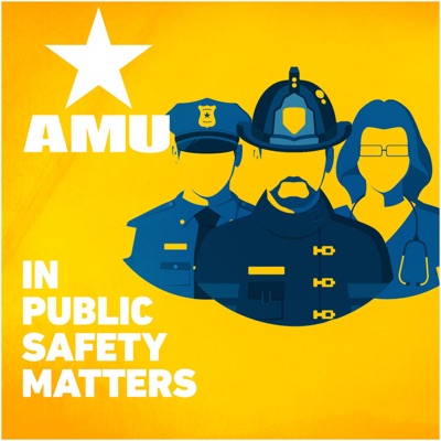 AMU In Public Safety Matters AMU In Public Safety Matters