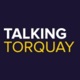 Talking Torquay