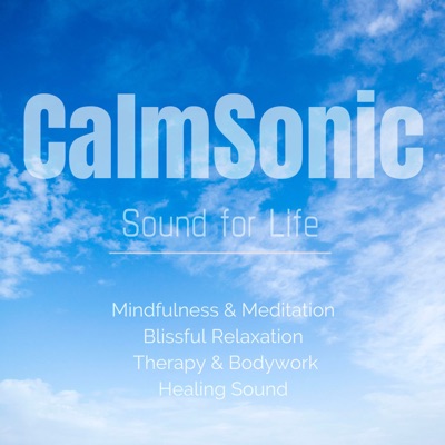 CalmSonic - Blissful Music - Sound for Life