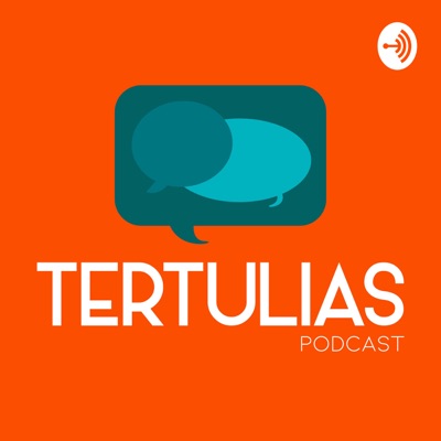 Tertulias Podcast