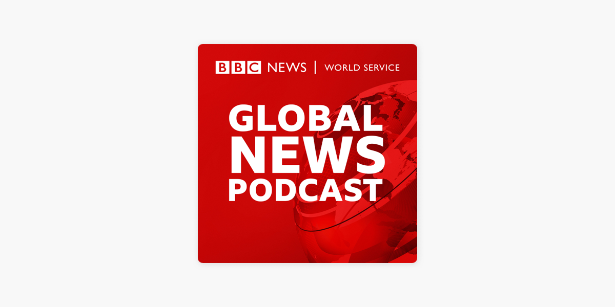 Global News Podcast“ auf Apple Podcasts