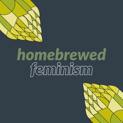 Homebrewed Feminism Homebrewed Feminism