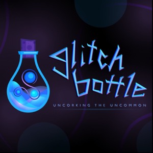 Glitch Bottle Podcast