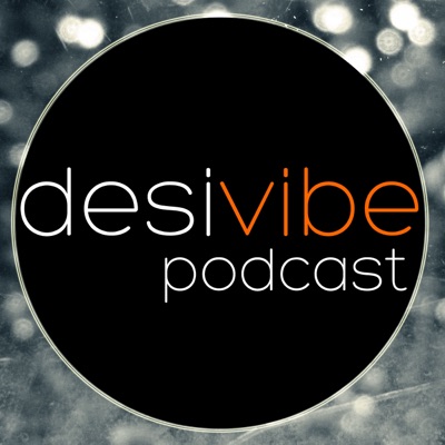 DesiVibe Music Podcast:DesiVibe.com