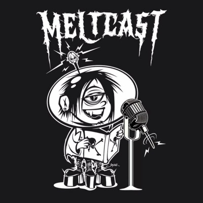 Meltcast 3.0 presented by Meltdown Comics Meltcast 3.0 presented by Meltdown Comics