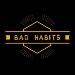 Bad Habits