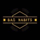 Bad Habits