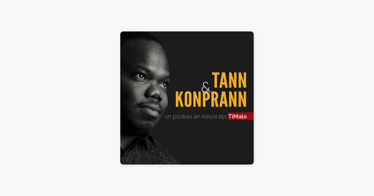 Tann Konprann sur Apple Podcasts