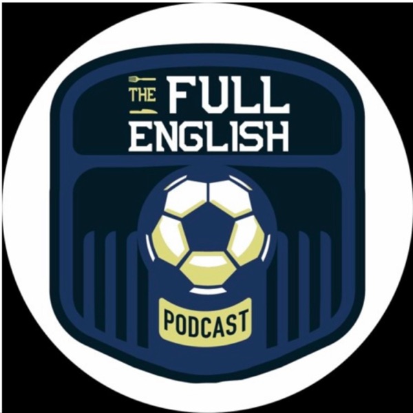 The Full English Podcast