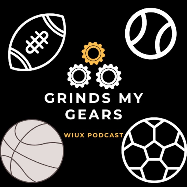 Grind My Gears - WIUX