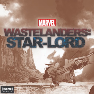 Marvel's Wastelanders: Star-Lord:Marvel & SiriusXM