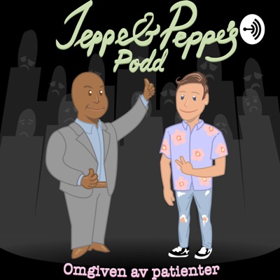 Jeppe och Peppes Podd - Omgiven av patienter