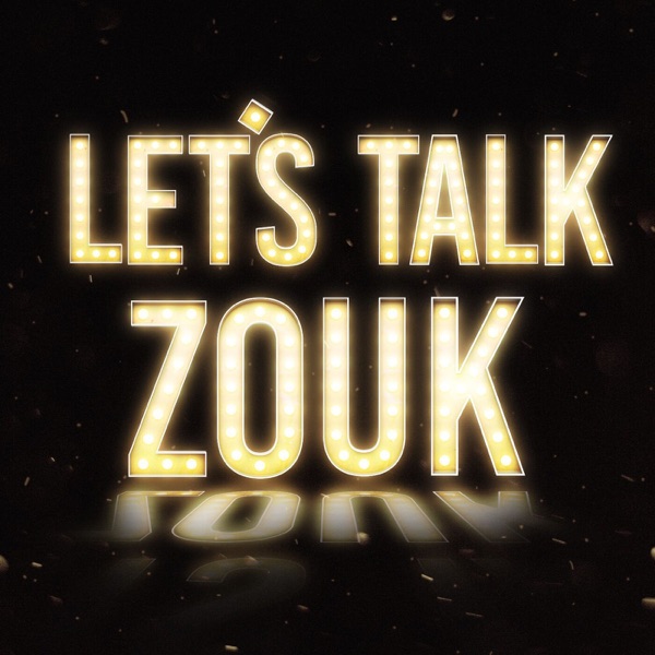 Let's Talk Zouk Podcast Artwork