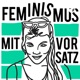 08 - Popfeminismus - Na wenn Beyoncé das sagt…