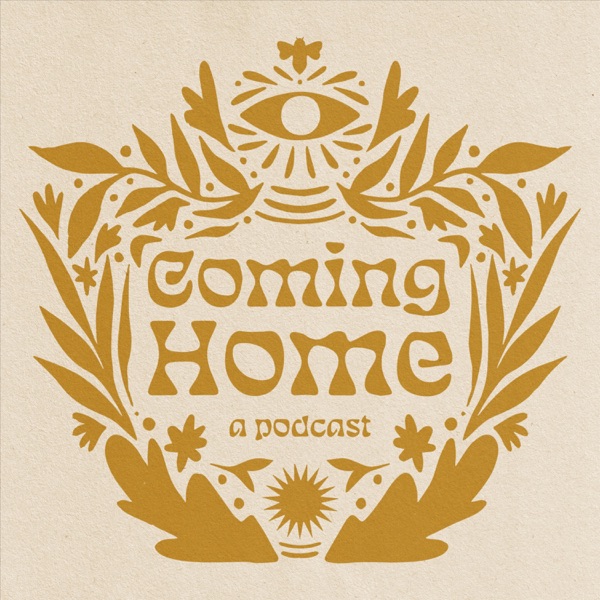Coming Home Podcast by Alyssa Donato