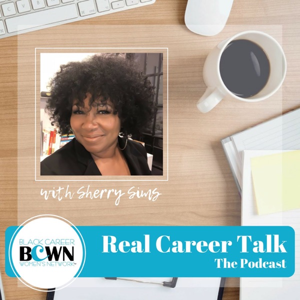 Real Career Talk with Sherry Sims