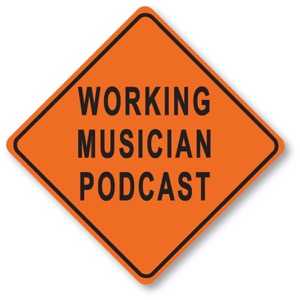 Working Musician Podcast®