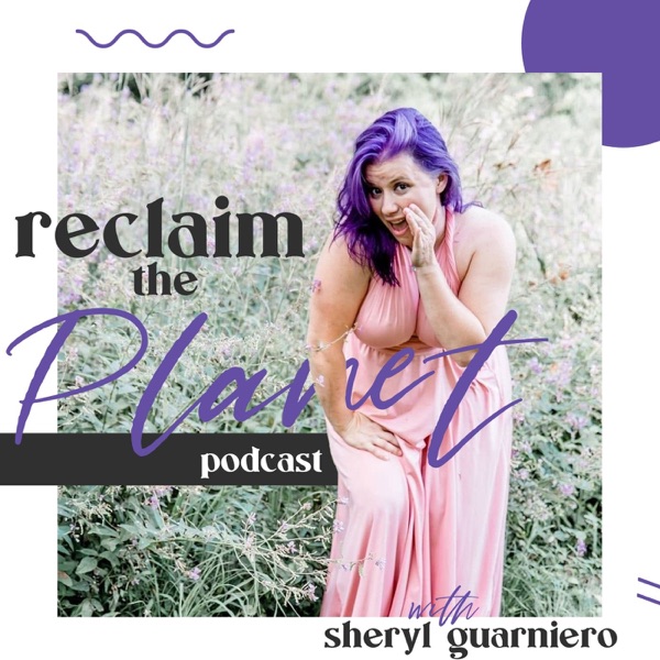 Reclaim The Planet Podcast