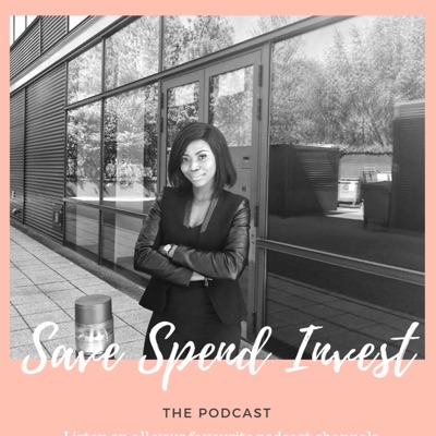 The Save Spend Invest Podcast
