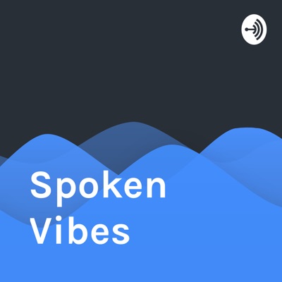 Spoken Vibes Love