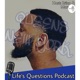 Life's Questions Podcast w/ Brian & Marquis