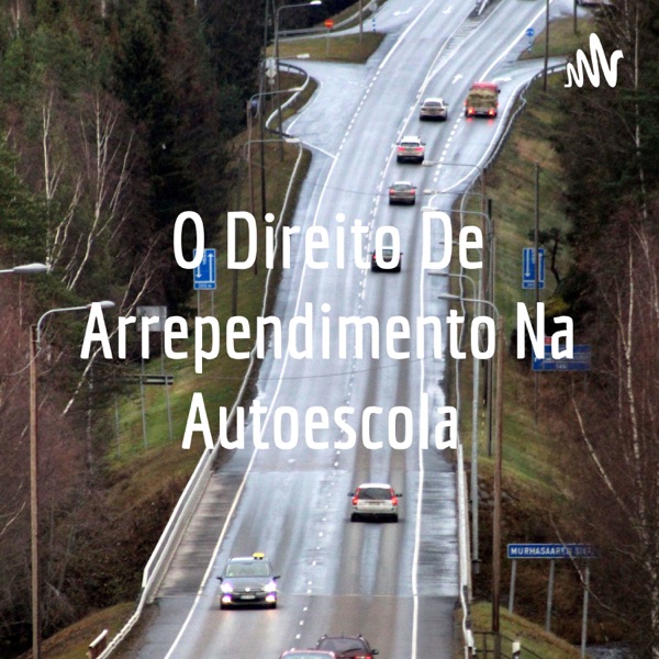 O Direito De Arrependimento Na Autoescola 
